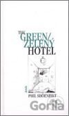 Zelený hotel/The Green Hotel