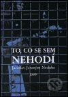 To, co se sem nehodí