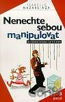 Nenechte sebou manipulovat