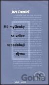 Mé myšlenky se velice nepodobají dýmu