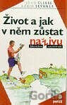 Život a jak v něm zůstat naživu