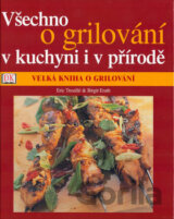 Všechno o grilování v kuchyni i v přírodě