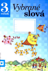 Vybrané slová (Pracovný zošit pre 3. ročník)