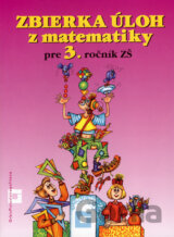 Zbierka úloh z matematiky pre 3. ročník ZŠ