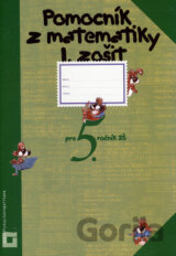 Pomocník z matematiky pre 5. ročník základných škôl (1. zošit)