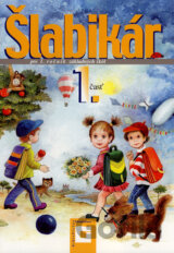 Šlabikár pre 1. ročník základných škôl (1. časť)