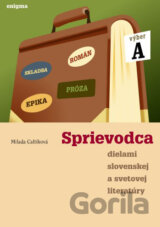 Sprievodca dielami slovenskej a svetovej literatúry A - 1. roč.