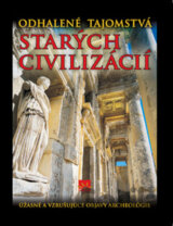Odhalené tajomstvá starých civilizácií