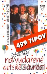 499 tipov na obzvlášť vydarené detské slávnosti