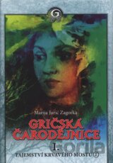 Gričská čarodějnice I./2 - Tajemství krvavého mostu