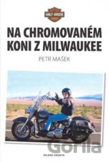 Na chromovaném koni z Milwaukee