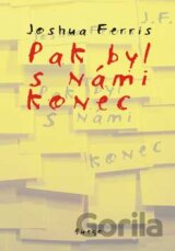 Pak byl s námi konec