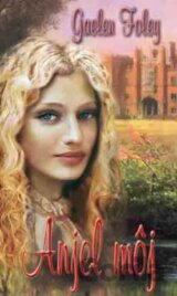 Vyvolení... - Anjel môj