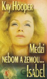 Medzi nebom a zemou - Isabel