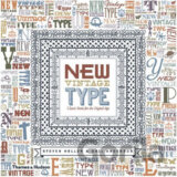 New Vintage Type: Classic Fonts for the Digital Age