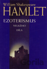 Hamlet - Ezoterismus velkého díla
