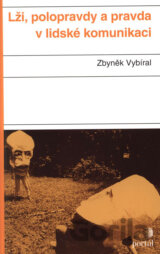 Lži, polopravdy a pravda v lidské komunikaci