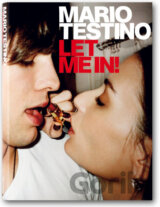 Mario Testino, Let me in