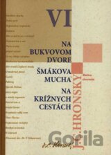 Na Bukvovom dvore, Šmákova mucha, Na krížnych cestách