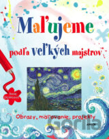 Maľujeme podľa veľkých majstrov