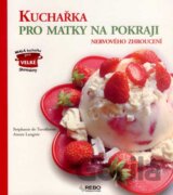 Kuchařka pro matky na pokraji nervového zhroucení