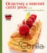Ochutnej a nebudeš chtít jinou