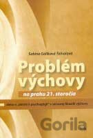 Problém výchovy na prahu 21. storočia