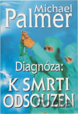 Diagnóza: k smrti odsouzen