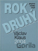 Rok druhý 2004 - projevy, články, eseje