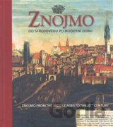 Znojmo od středověku po moderní dobu / Znojmo from the Middle Ages to the 20th Century