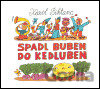 Spadl buben do kedluben