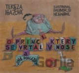O princi, který se vrtal v nose