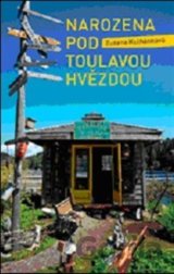 Narozena pod toulavou hvězdou
