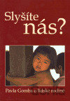 Slyšíte nás?
