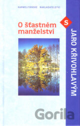 O šťastném manželství s Jaro Křivohlavým