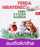 Ferda mravenec doma a v cizích službách
