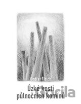 Úzké kosti půlnočních komínů