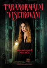 Paranormální vyšetřování - Nejstrašidelnější místa světa