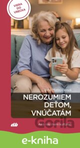 Nerozumiem deťom, vnúčatám
