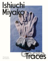 Ishiuchi Miyako: Traces