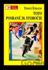 Toto posrané 20. storočie