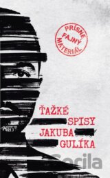 Ťažké spisy Jakuba Gulíka
