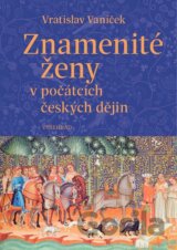 Znamenité ženy v počátcích českých dějin