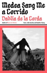 Medea Sang Me a Corrido