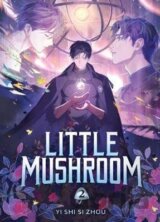 Little Mushroom (Deluxe Hardcover Novel) Vol. 2