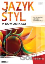 Jazyk a styl v komunikaci - Cvičebnice