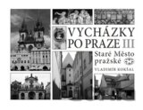 Vycházky po Praze (III) Staré Město pražské
