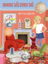 Navrhni svůj domov snů: Byt ve městě