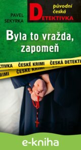Byla to vražda, zapomeň