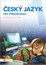 Český jazyk 1 - pracovní sešit pro SŠ
